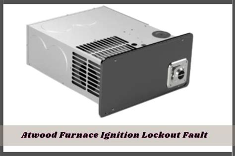 The three-second pause should help you count the number of flashes but it is not always that easy. . Atwood furnace ignition lockout fault 3 flashes with 3second pause